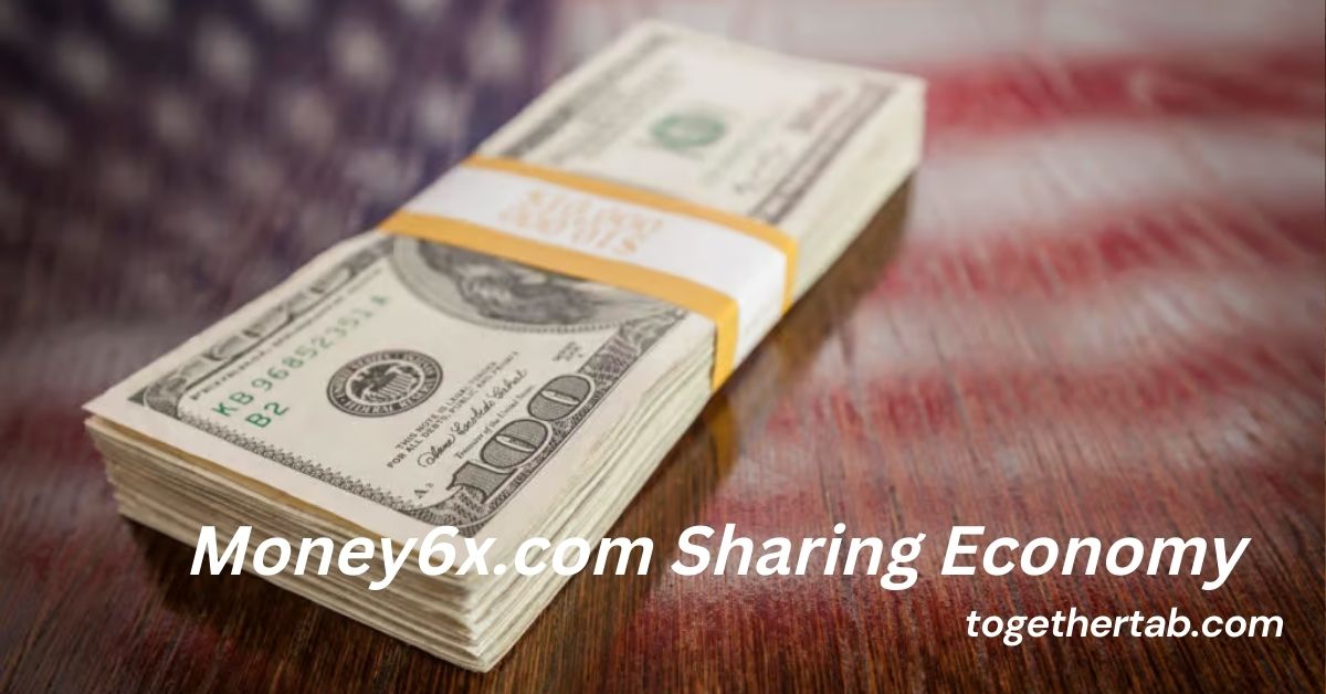 Money6x.com Sharing Economy